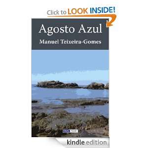 Agosto Azul (Portuguese Edition) Manuel Teixeira Gomes  