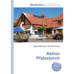  Aktion Pfalzstorch Ronald Cohn Jesse Russell Books