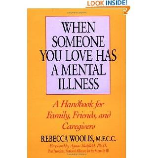 When Someone You Love Has a Mental Illness by Rebecca Woolis 