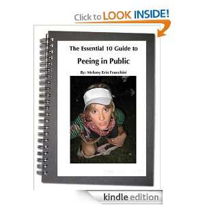   to Peeing in Public Melony Erin Franchini  Kindle Store