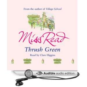  Thrush Green (Audible Audio Edition) Miss Read, Clare 
