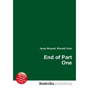  End of Part One Ronald Cohn Jesse Russell Books