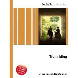  Trail riding Ronald Cohn Jesse Russell Books