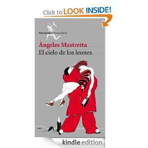 El cielo de los leones (Biblioteca Breve) (Spanish Edition) Mastretta 