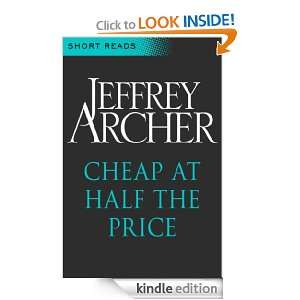 Cheap at Half the Price (Short Reads) Jeffrey Archer  