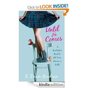 Until He Comes K. Dawn Goodwin  Kindle Store