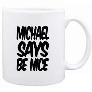  Mug White Michael says be nice Urbans
