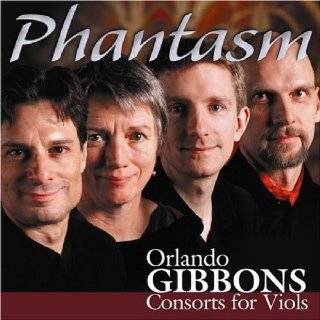 40. Gibbons Consorts for Viols /Phantasm by Phantasm