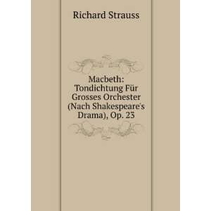 Macbeth Tondichtung FÃ¼r Grosses Orchester (Nach Shakespeares 