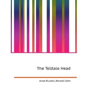  The Telltale Head Ronald Cohn Jesse Russell Books