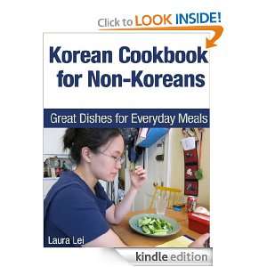 Korean Cookbook for Non Koreans Laura Lei  Kindle Store