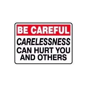  BE CAREFUL CARELESSNESS CAN HURT YOU AND OTHERS 10 x 14 