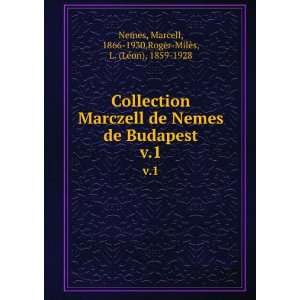  Collection Marczell de Nemes de Budapest. v.1 Marcell 