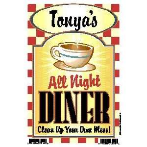  Tonyas All Night Diner   Clean Up Your Own Mess 6 X 9 