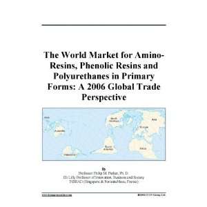 The World Market for Amino Resins, Phenolic Resins and Polyurethanes 