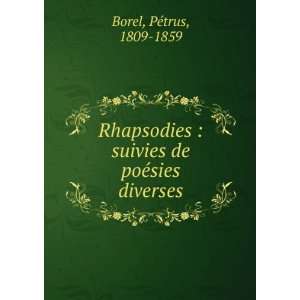    suivies de poÃ©sies diverses PÃ©trus, 1809 1859 Borel Books