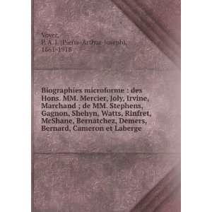 Biographies microforme  des Hons. MM. Mercier, Joly, Irvine, Marchand 