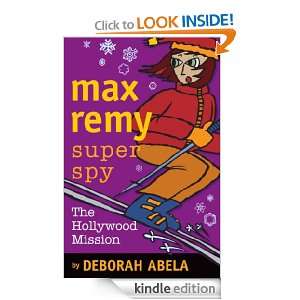 Max Remy Superspy 4 The Hollywood Mission Deborah Abela  