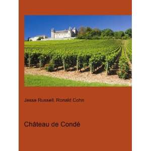  ChÃ¢teau de CondÃ© Ronald Cohn Jesse Russell Books