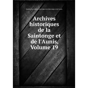  Archives historiques de la Saintonge et de lAunis, Volume 