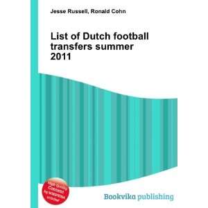   Dutch football transfers summer 2011 Ronald Cohn Jesse Russell Books