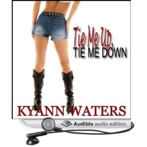  Tie Me Up, Tie Me Down (Audible Audio Edition) KyAnn 