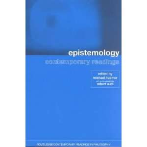    Epistemology Michael (EDT)/ Audi, Robert (INT) Huemer Books
