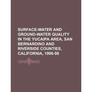  Surface water and ground water quality in the Yucaipa area 
