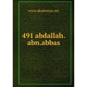 491 abdallah.abn.abbas www.akademya.net  Books