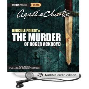 The Murder of Roger Ackroyd (Dramatised) [Unabridged] [Audible Audio 