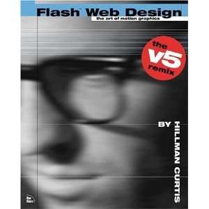  Flash Web Design The v5 Remix (9780735710986) Hillman 