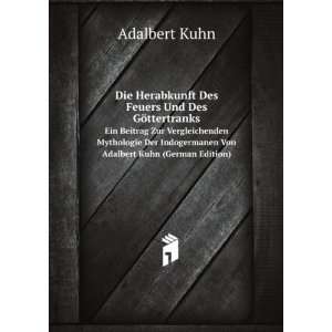   Indogermanen Von Adalbert Kuhn (German Edition) Adalbert Kuhn Books