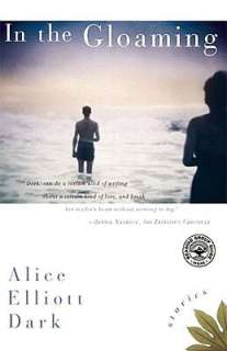   In The Gloaming Stories by Alice Elliott Dark, Simon 