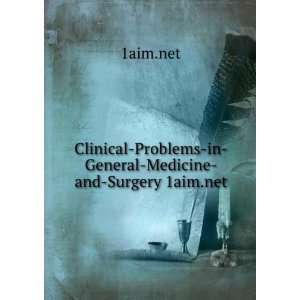    Problems in General Medicine and Surgery 1aim.net 1aim.net Books