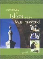 Encyclopedia of Islam & the Muslim World, (0028656032), Richard C 