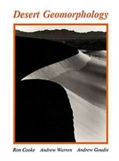   Desert Geomorphology by Ronald U. Cooke, CRC Press 