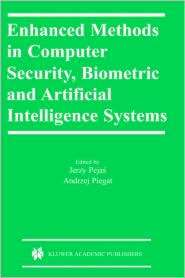 Enhanced Methods in Computer Security, Biometric and Artificial 