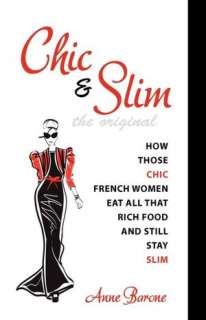    Chic & Slim by Anne Barone, The Anne Barone Company  Paperback