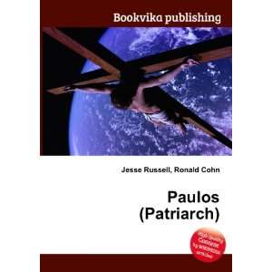  Paulos (Patriarch) Ronald Cohn Jesse Russell Books