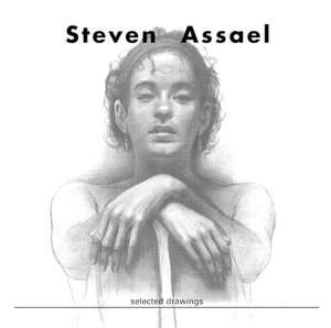   Steven Assael Selected Drawings by Steven Assael 