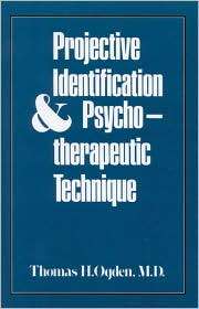 Projective Identification And Psychotherapeutic Technique, (0876685424 