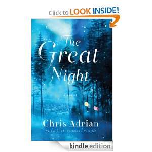 The Great Night Chris Adrian  Kindle Store