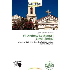  St. Andrew Cathedral, Silver Spring (9786139269501) Alain 