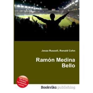 RamÃ³n Medina Bello Ronald Cohn Jesse Russell  Books