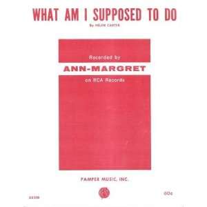    Sheet Music What Am I Suppose To Do AnnMargret 166 