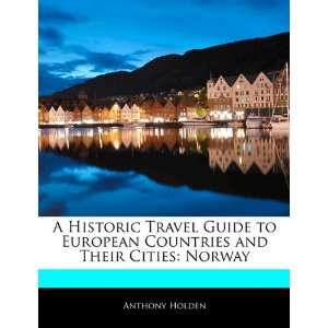 Historic Travel Guide to European Countries and Their Cities Norway