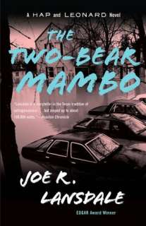 The Two Bear Mambo (Hap Collins and Leonard Pine Series #3) by Joe R 