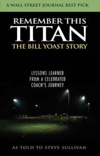   Remember This Titan by Bill Yoast, Taylor Trade 