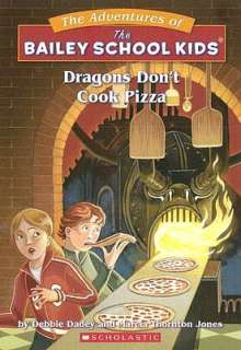   Dragons Dont Cook Pizza (Adventures of the Bailey 