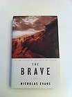 NEW Book The Brave by Nicholas Evans HC DJ 2010 1st Ed. 9780316033787 